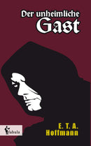Der unheimliche Gast von E.T.A. Hoffmann