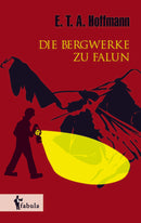 Die Bergwerke zu Falun von E.T.A. Hoffmann