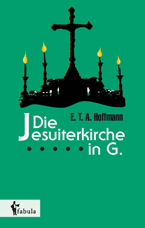Die Jesuiterkirche in G. von E.T.A. Hoffmann