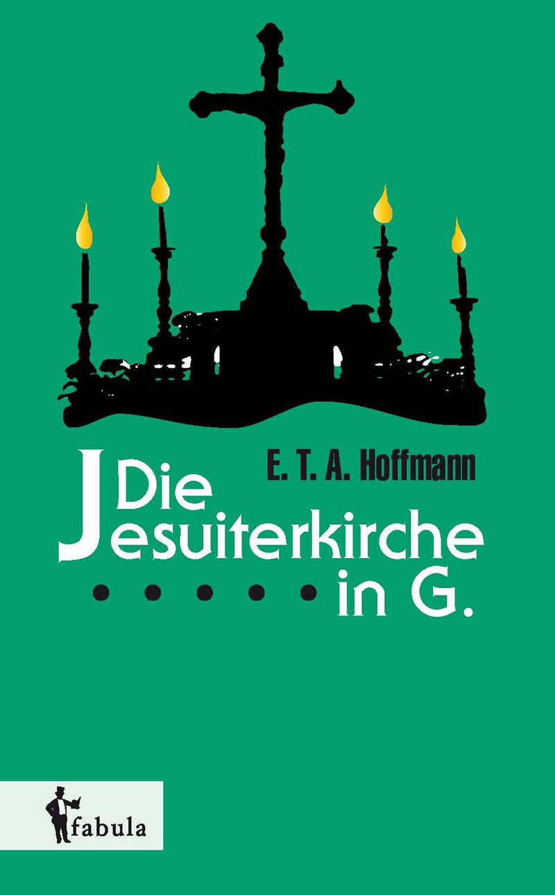 Die Jesuiterkirche in G. von E.T.A. Hoffmann