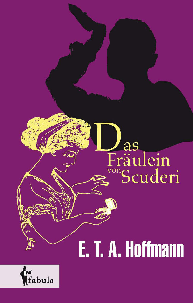 Das Fräulein von Scuderi von E.T.A. Hoffmann
