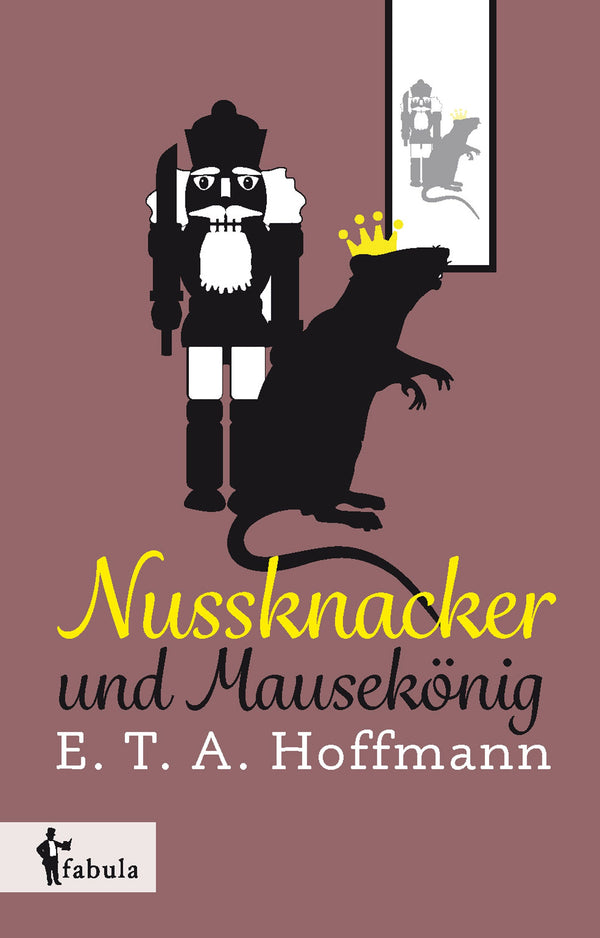 Nussknacker und Mausekönig von E.T.A. Hoffmann