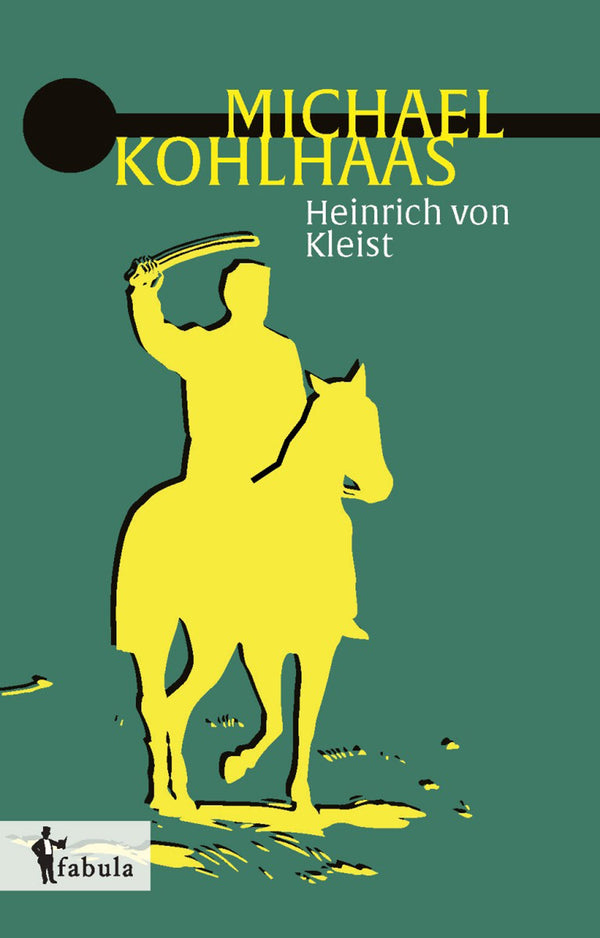Michael Kohlhaas von Heinrich von Kleist