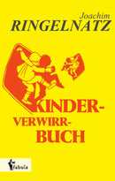 Kinder-Verwirr-Buch von Joachim Ringelnatz
