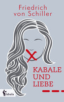 Kabale und Liebe von Friedrich Schiller