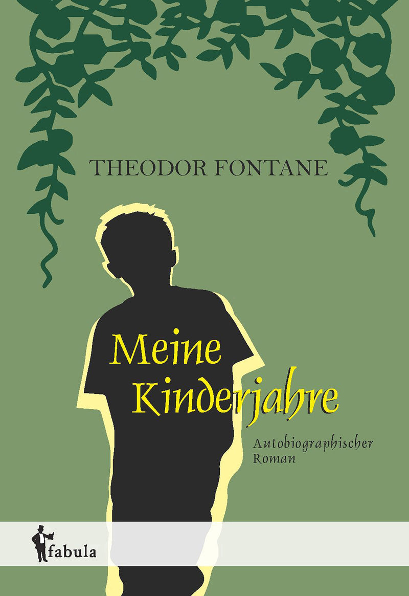 Meine Kinderjahre: Autobiographischer Roman von Theodor Fontane