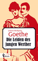 Die Leiden des jungen Werthers Johann Wolfgang von Goethe