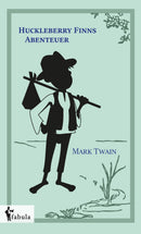 Huckleberry Finns Abenteuer von Mark Twain