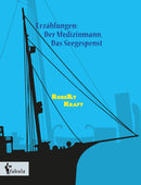 Erzählungen: Der Medizinmann, Das Seegespenst von Robert Kraft