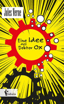 Eine Idee des Doctor Ox von Jules Verne