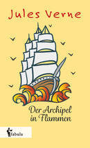 Der Archipel in Flammen von Jules Verne