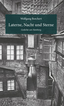 Laterne, Nacht und Sterne. Gedichte um Hamburg von Wolfgang Borchert