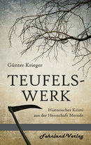 Teufelswerk. Historischer Krimi aus dem Mittelalter von Günter Krieger