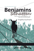 Benjamins Schatten. Befreiung aus Co-Abhängigkeit und destruktiven Beziehungen. Von Angelika Kaufmann