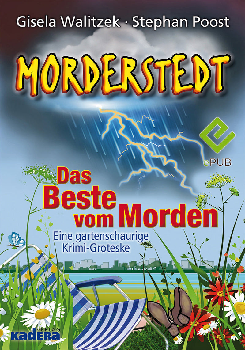 Morderstedt. Das Beste vom Morden. Eine gartenschaurige Krimi-Groteske von Gisela Walitzek