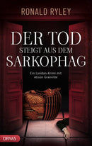 Der Tod steigt aus dem Sarkophag. Ein London-Krimi mit Alison Granville von Ronald Ryley