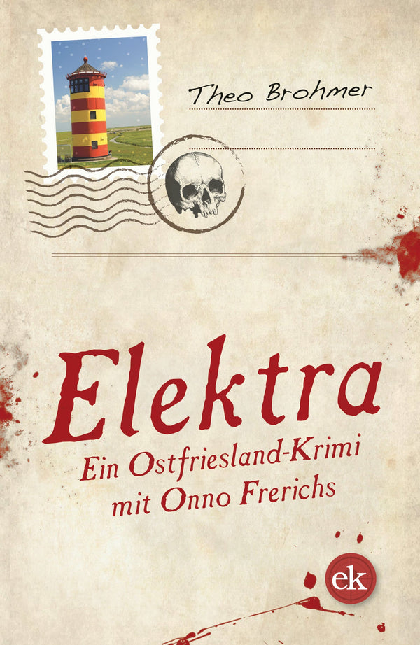 Elektra. Ein Ostfriesland-Krimi mit Onno Frerichs von Theo Brohmer