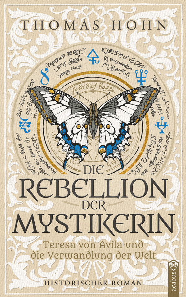 Die Rebellion der Mystikerin. Teresa von Avila und die Verwandlung der Welt von Thomas Hohn