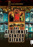 Das Geheimnis des Genter Altars. Ein Thriller von Klaus-Jürgen Wrede