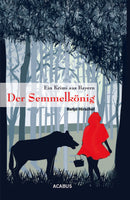Der Semmelkönig. Ein Krimi aus Bayern von Katja Hirschel