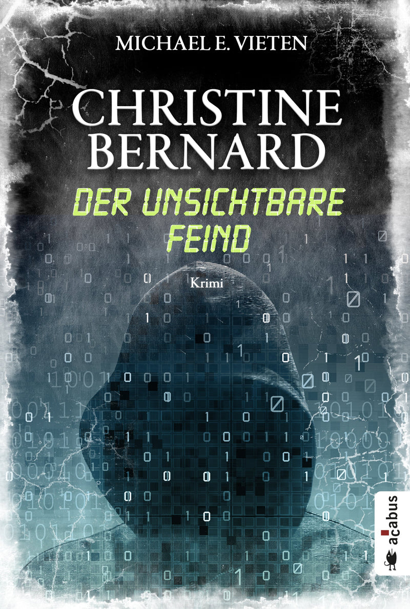 Christine Bernard. Der unsichtbare Feind. Ein Krimi von Michael E. Vieten