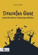 Draculas Gast und acht weitere Schauergeschichten
 von Bram Stoker
