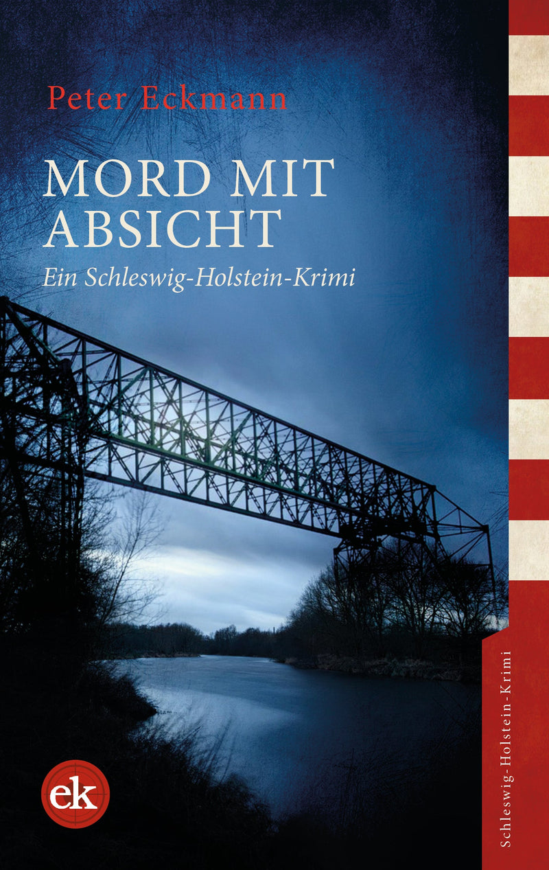 Mord mit Absicht. Ein Schleswig-Holstein-Krimi von Peter Eckmann
