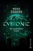 Cybionic 2 – Die unaufhaltsame Einheit von Meike Eggers