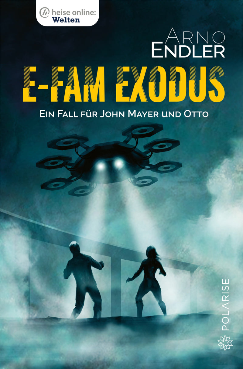 E-Fam Exodus. Ein Fall für John Mayer und Otto (Krimi) von Arno Endler