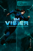 Im Visier. Datenlieferung im schwarzen Dreieck von Arno Endler