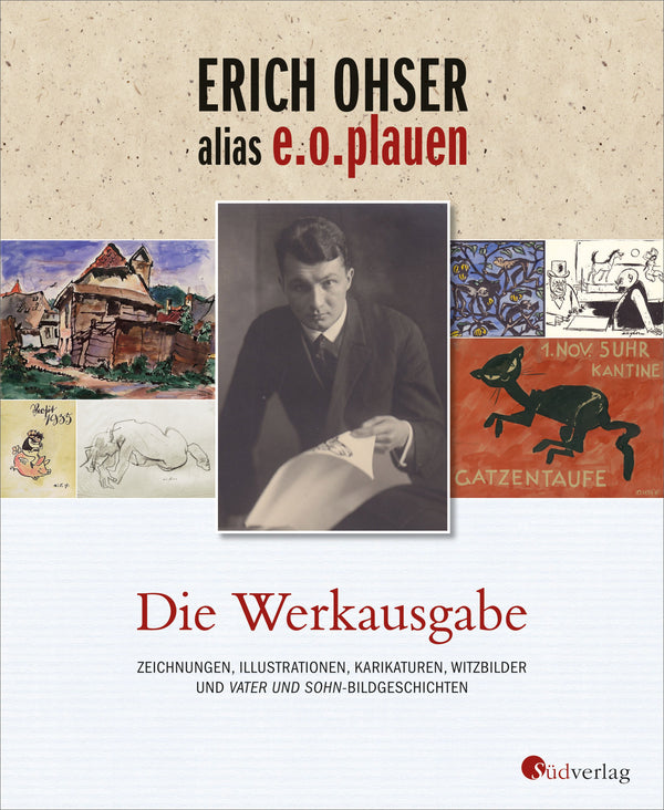 Erich Ohser alias e.o.plauen - Die Werkausgabe
