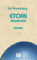 Etomi. Erwachen. Ein Roman von Jol Rosenberg
