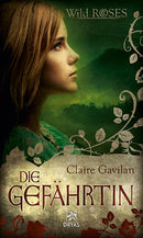 Die Gefährtin. Wild Roses, Band 5. Fantasy Roman von Claire Gavilan