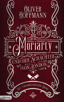 Moriarty und der Schächter von London. Ein viktorianischer Krimi von Oliver Hoffmann