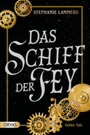 Das Schiff der Fey. Gothic Tale von Stephanie Lammers