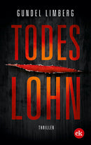 Todeslohn. Ein Thriller von Gundel Limberg