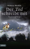 Der Tod schreibt mit. Ein Cornwall-Krimi mit Mabel Clarence von Rebecca Michéle