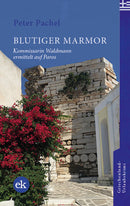 Blutiger Marmor. Ein Paros-Krimi von Peter Pachel