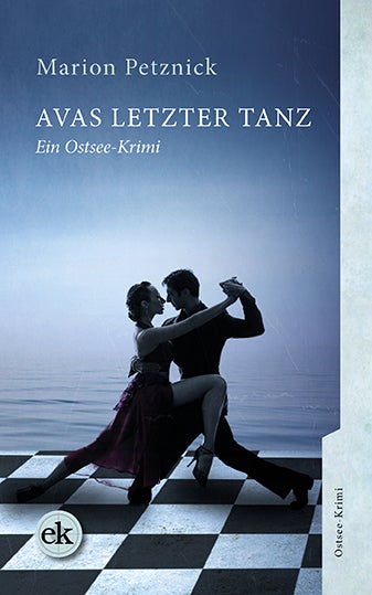 Avas letzter Tanz. Ein Ostsee-Krimi von Marion Petznick