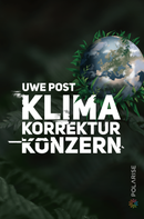 Klima-Korrektur-Konzern von Uwe Post