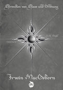 Chroniken von Chaos und Ordnung. Band 6: Irwin MacOsborn von J. H. Praßl