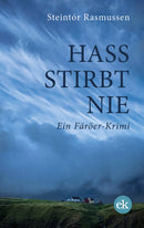 Hass stirbt nie. Ein Färöer-Krimi von Steintór Rasmussen