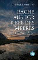 Rache aus der Tiefe des Meeres. Ein Färöer-Krimi von Steintór Rasmussen