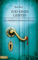 Tod eines Geistes. Ein Stableford-Krimi aus Devon von Rob Reef