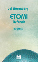 Etomi. Aufbruch. Ein Roman von Jol Rosenberg