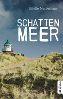 Schattenmeer. Ein Sylt-Krimi von Sibylle Narberhaus