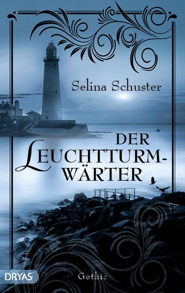 Der Leuchtturmwärter. Gothic Tale von Selina Schuster