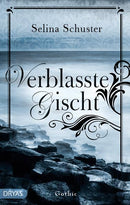 Verblasste Gischt. Gothic Tale von Selina Schuster