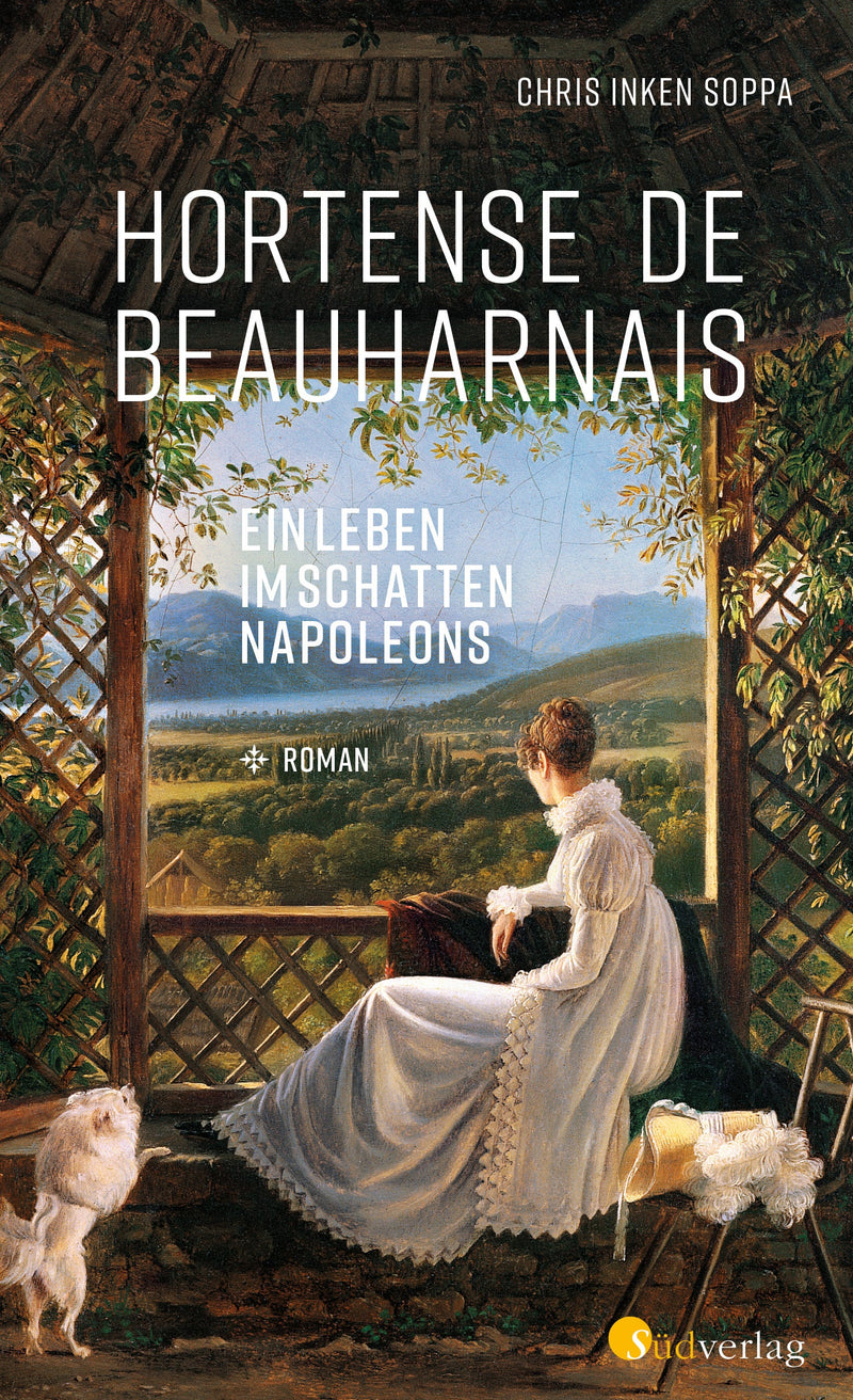 Hortense de Beauharnais. Ein Leben im Schatten Napoléons von Chris Inken Soppa