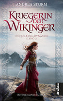 Kriegerin der Wikinger. Die Jelling-Dynastie. Band 2 von Andrea Storm